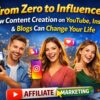 From Zero to Influence: How Content Creation on YouTube, Instagram & Blogs Can Change Your Life